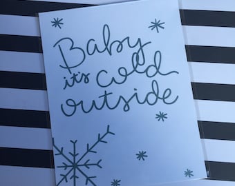 Baby It's Cold Outside Print