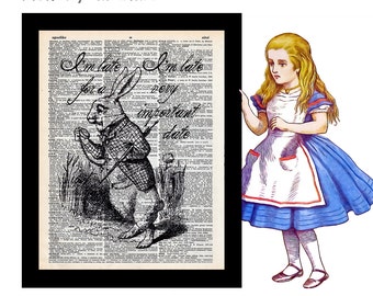 Alice in Wonderland White Rabbit 4 I'm Late for a Very Important Date on Vintage Upcycled Dictionary Art Print Book Art Print bookworm gift