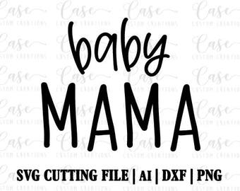 Free Free Baby Mama Svg 758 SVG PNG EPS DXF File