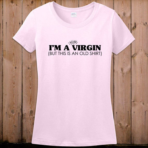 Ts For Women Funny T Shirts Im A Virgin This Is An Old