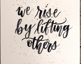 We Rise by Lifting Others Watercolor Painting