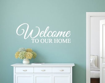 Welcome to our Home, Vinyl Wall Decal, Family, Living Room, Entryway, Entrance, Gift, Home Decor, Vinyl Lettering, Wall decal, Vinyl decal