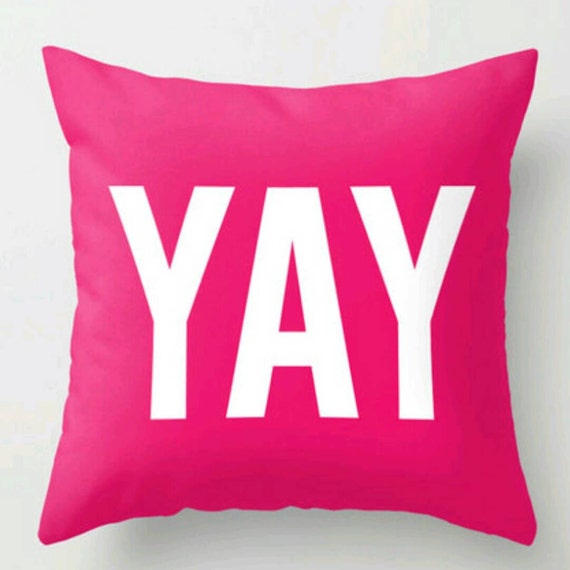The YAY Pillow Throw Pillow | Home Decor | Pillow | Teen Room decor | Dorm Room Bedding | Accent Pillows | Office Pillow | Party Decor |