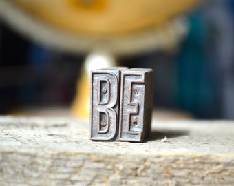 BE Copper Letterpress Type / BE the change you want to see in the world