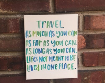 One available- travel quote canvas 8 by 10
