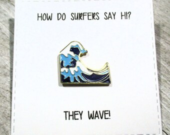Wave Enamel Pin with handmade Punny card & envelope - Lapel Pin - Hard Enamel Pin - Ocean - Beach - Surfer - Trending - Backpack Pin