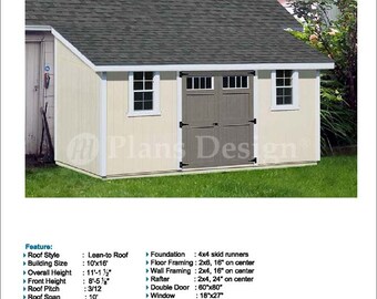 10' x 16' Garden Storage Lean-to Shed Plans / Blueprints, Material List, Detail Drawnings and Step-by- Step Instructions Included #D1016L