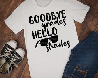 Goodbye Grades Hello Shades, Summer svg, dxf, eps, Last Day Of School, Sunglass, Download, Shirt, Cut Files, Clipart, Cricut, Silhouette