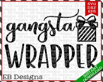 Gangsta Wrapper Christmas Cut File (SVG, EPS and DXF)