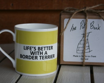 Life's Better With A Border Terrier Hoop Mug (pictured in light green)