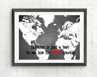 Long Distance Love, Personalized Map Print, Distance Is Just A Test To See How Far Love Travels, Map With Heart, World Map Gift, Map Art