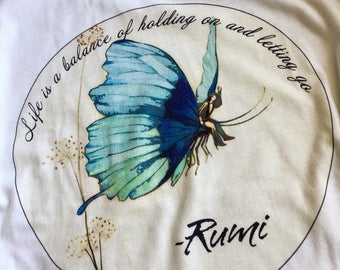 Rumi t shirt ~ inspiration ~ super soft 100% cotton ~ life is a balance of holding on and letting go