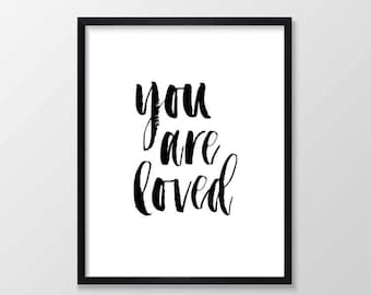 You Are Loved Printable Art, Brush Lettering, Inspirational Typography Print, Instant Download, Wall Art Quote, Black and White