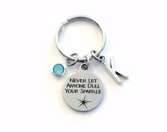 Never let anyone Dull Your Sparkle Keychain, BFF Key Chain, Gift for Daughter Gift, Encouragement Keyring Birthstone Initial Personalized