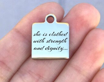 Strength Stainless Steel Charm - She Is Clothed In Strength And Dignity... - Laser Engraved - USA - 16mm x 20mm - Quantity Options - ZF367