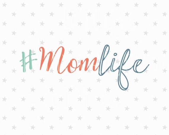 Download Momlife svg Mom life svg file Momlife svg file hashtag