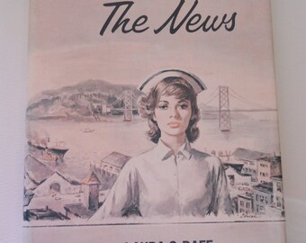 Vintage Romance Novel - Nurse in the News - Medical Storybook - 1970