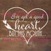I've got a good heart but this mouth cut file