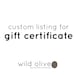 custom listing - gift certificate
