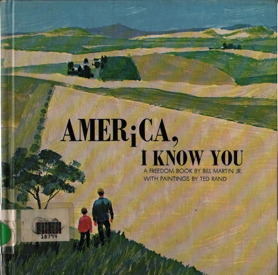 America, I Know You A Freedom Book + Bill Martin, Jr. + Ted Rand + 1970 + Vintage Kids Book
