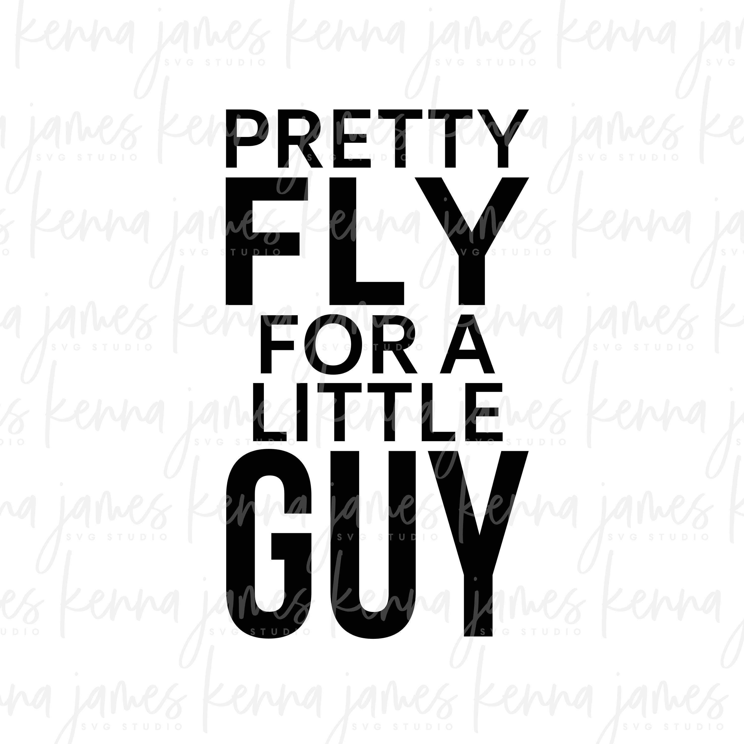 Pretty Fly For A Little Guy svg Baby svg Baby Boy svg