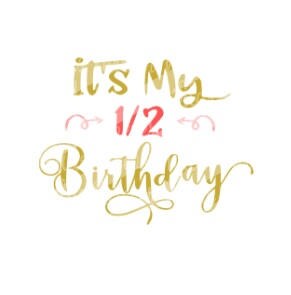 Free Free Half Birthday Svg Free 67 SVG PNG EPS DXF File