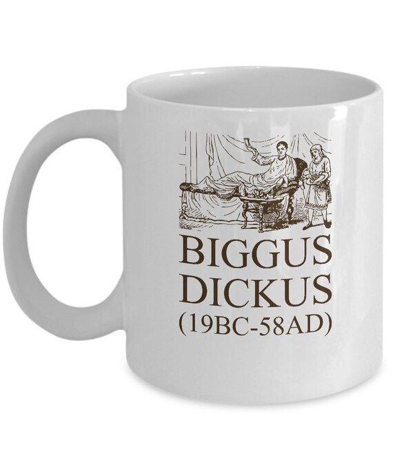 Biggus Dickus Monty Python Lovers Coffee Mug