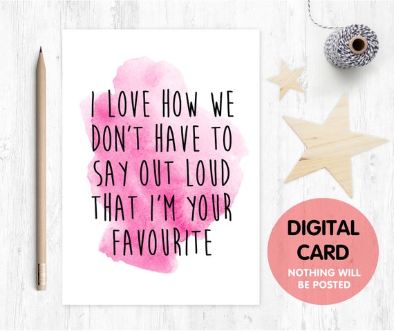 PRINTABLE mother's day card funny mother's day card digital download i love how we don't have to say out loud that I'm your favourite