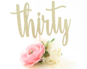 30th Birthday Cake Topper - Thirtieth Birthday Cake Topper - Dirty Thirty Cake Topper - Gold 30th Birthday Cake Topper