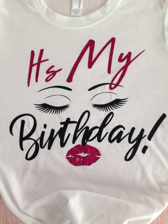 Birthday Girl Shirt Birthday T-Shirt Eyelash & Lips Birthday