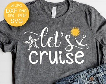 Let's Cruise SVG Sea shell Svg Vacation SVG Summer tshirts Sea Svg files sayings Beach life Svg files for Cricut Silhouette Eps Dxf Pdf Pdf