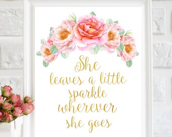She Leaves a little sparkle wherever She goes, Girl Nursery Art, Nursery Wall Art, Printable Quote, Floral Nursery Art, Baby Art, Baby Gift
