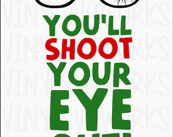You'll Shoot Your Eye Out SVG File