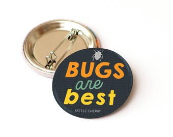 Bug badge - insect lover gift - insect badge - nature pin badge - button badge