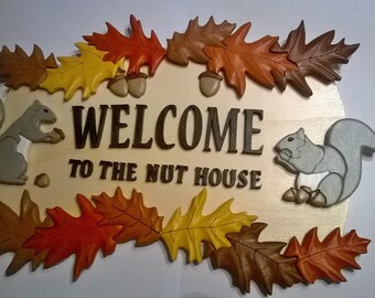 Handmade Wooden Welcome to the Nut House Sign
