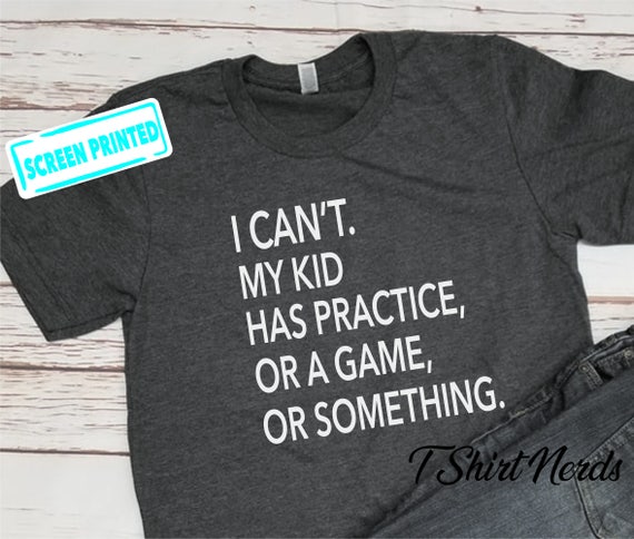 Download I Can't. My kid has practice Baseball mom shirt Football