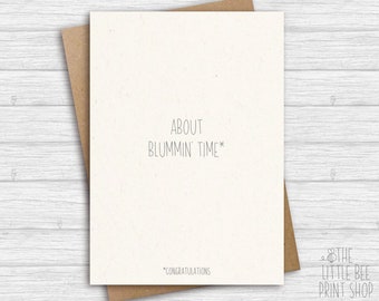 Congratulations card, About blummin' time card, Engagement card, Wedding Card