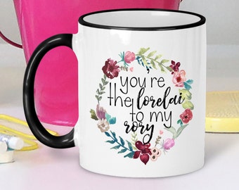 You're the Lorelai to My Rory Mug, Gilmore Girls Mug, Mother Daughter Mug, You're the Rory to My Lorelai Mug, Mugs for BFF, Gilmore Girls