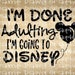 Adulting svg, disney svg, silhouette, cricut, cut file, adulting cut file, svg, digital file, done adulting svg, mickey, vinyl,htv, cut file