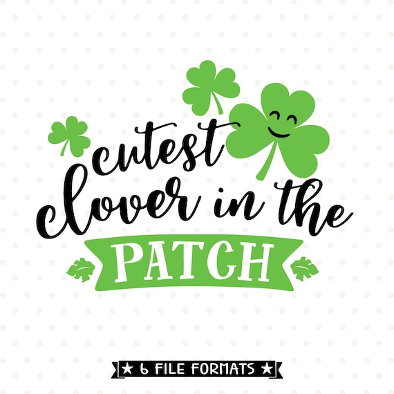 St Patricks Day svg Cutest Clover in the Patch SVG file