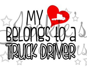 My Heart Belongs to a Truck Driver Decal