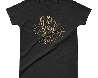 Girls Just Wanna have Sun Ladies' Summer T-shirt
