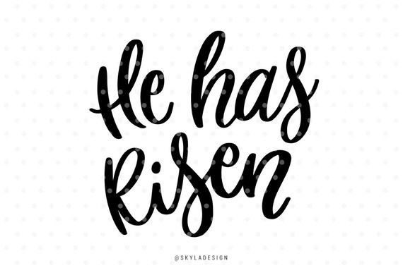 Download Easter svg He has risen svg svg files Svg cut file Happy