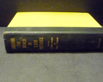 Around the World in 2000 Pictures- 1955 hardcover book published by Doubleday