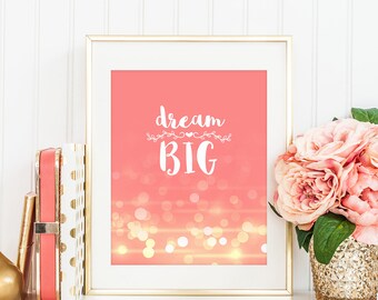 Dream Big Baby Girl Nursery Printable Wall Art Coral Nursery Decor Coral And Gold Nursery Print Pink Nursery Wall Art Bokeh Printable Quote