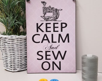 Keep Calm And Sew On Sewing Gift Handmade Sewing Room Sign/Plaque 155