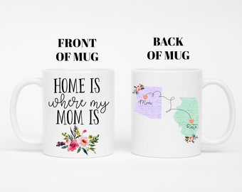 Gifts For Mom From Daughter, Mothers Day Gift, Long Distance Gift For Mom, Personalized Mug For Mom, Home Is Where My Mom Is, Mom Birthday