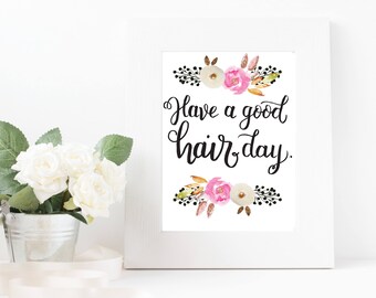 Hair Salon decor-have a good hair day -printable, beauty print, hairstylist, hairdresser, hand lettered, hairdresser poster