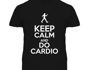 Keep Calm And Do Cardio T Shirt