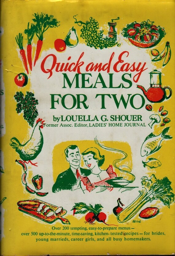 Quick and Easy Meals For Two + Louella G. Shouer + Reisie Lonette + 1952 + Vintage Cook Book